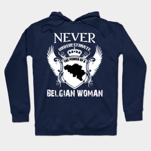 NEVER UNDERESTIMATE THE POWER OF A BELGIAN WOMAN.1 Hoodie